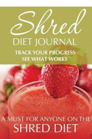 Cover of Shred Diet Journal