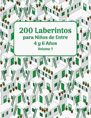 Book cover for 200 Laberintos para Ninos de Entre 4 y 6 Anos Volumen 1