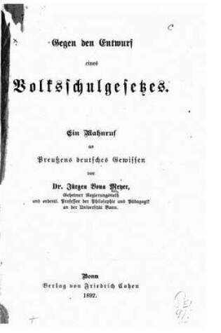 Cover of Gegen den Entwurf eines Volkschulgesetzes