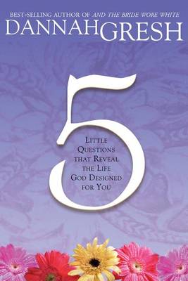 Book cover for Five Little Questions That Reveal the Life God Designed for You