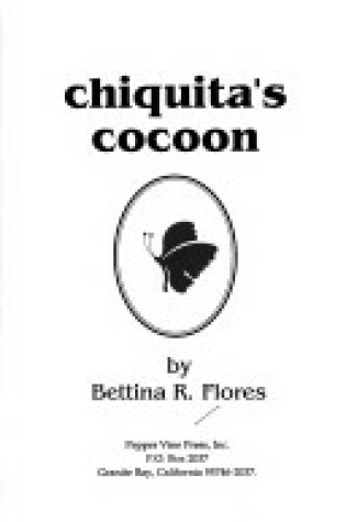 Cover of Chiquita's Cocoon
