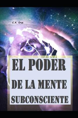 Book cover for El poder de la mente subconsciente