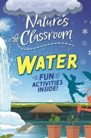 Cover of Nature's Classroom: Water