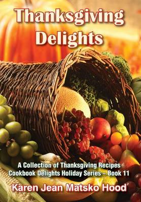 Cover of Thanksgiving Delights Cookbook