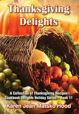 Book cover for Thanksgiving Delights Cookbook