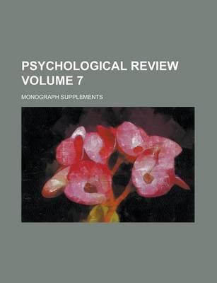 Book cover for Psychological Review; Monograph Supplements Volume 7