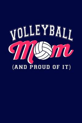 Book cover for Volleyball Mom and Proud of It