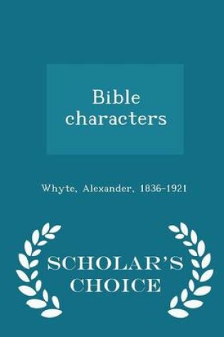 Cover of Bible Characters - Scholar's Choice Edition