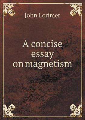 Book cover for A concise essay on magnetism