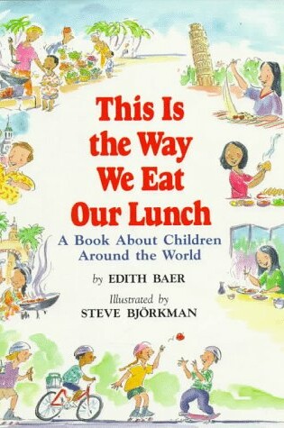 Cover of This is the Way We Eat Our Lunch
