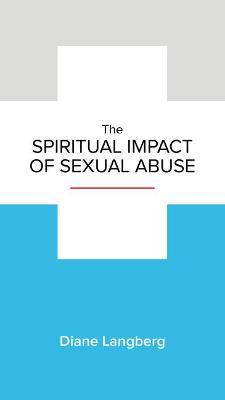 Book cover for The Spiritual Impact of Sexual Abuse