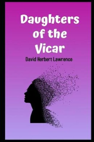 Cover of Daughters of the Vicar Illustrated