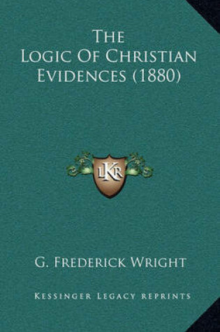 Cover of The Logic of Christian Evidences (1880)