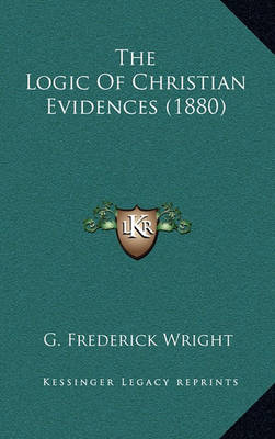 Book cover for The Logic of Christian Evidences (1880)