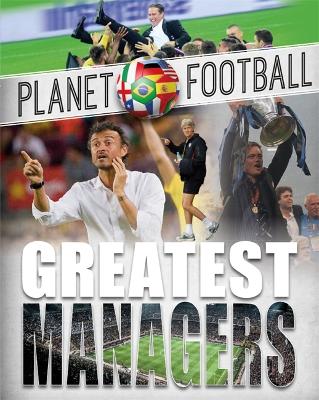 Book cover for Planet Football: Greatest Managers