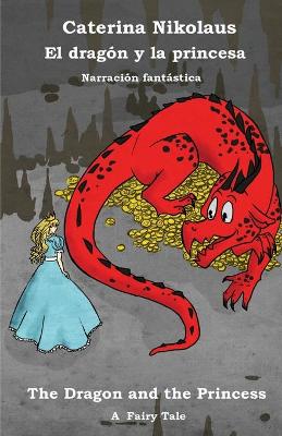 Cover of El dragón y la princesa - The Dragon and the Princess