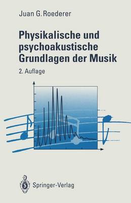 Book cover for Physikalische Und Psychoakustische Grundlagen Der Musik