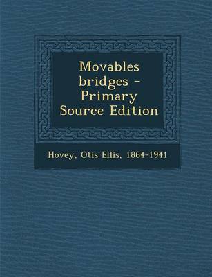 Book cover for Movables Bridges - Primary Source Edition