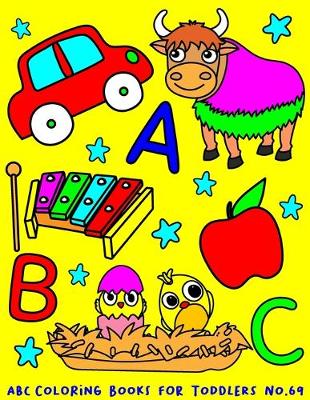 Cover of ABC Coloring Books for Toddlers No.69