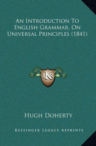 Cover of An Introduction to English Grammar, on Universal Principles (1841)