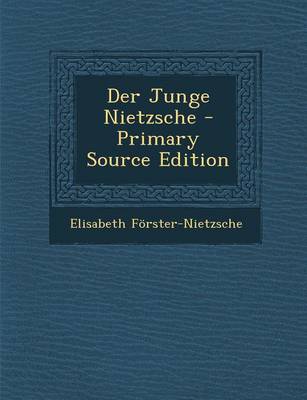 Book cover for Der Junge Nietzsche - Primary Source Edition