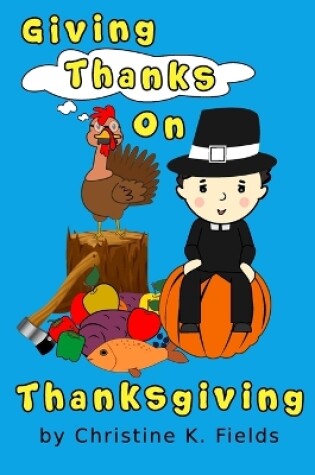 Cover of Giving Thanks On Thanksgiving