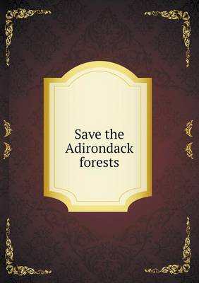 Book cover for Save the Adirondack forests