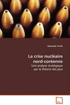 Book cover for La Crise Nuclaire Nord-Corenne