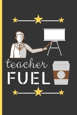 Book cover for Teacher Fuel