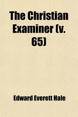 Book cover for The Christian Examiner (Volume 65)
