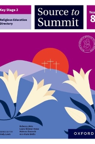 Cover of Key Stage 3 Religious Education Directory: Source to Summit Year 8 Student Book
