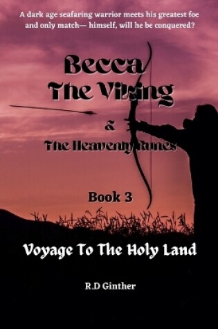 Cover of Becca The Viking & The Heavenly Runes Book 3, Voyage To The Holy Land