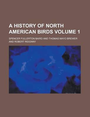 Book cover for A History of North American Birds (Volume 3)