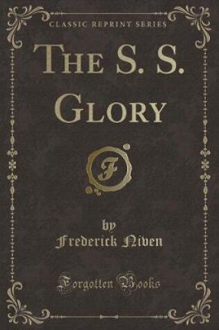 Cover of The S. S. Glory (Classic Reprint)