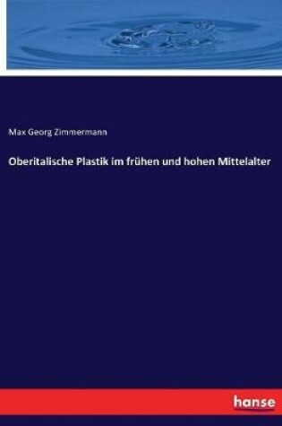 Cover of Oberitalische Plastik im frühen und hohen Mittelalter