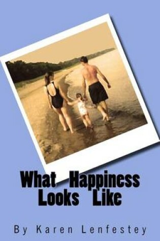 Cover of What Happiness Looks Like
