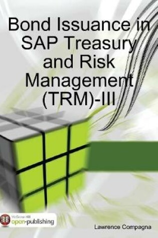 Cover of Bond Issuance in SAP Treasury and Risk Management (TRM)-III