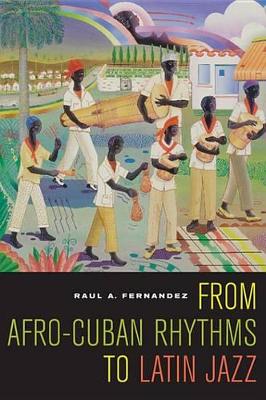 Book cover for From Afro-Cuban Rhythms to Latin Jazz