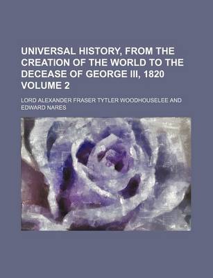 Book cover for Universal History, from the Creation of the World to the Decease of George III, 1820 Volume 2