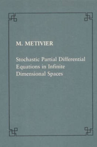 Cover of Stochastic partial differential equations in infinite dimensional spaces