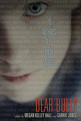 Book cover for Dear Bully: Seventy Authors Tell Their Stories