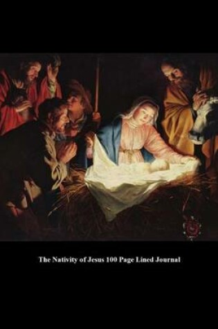 Cover of The Nativity of Jesus 100 Page Lined Journal