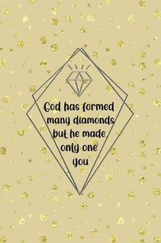 Cover of God Has Formed Many Diamonds But He Made Only One You