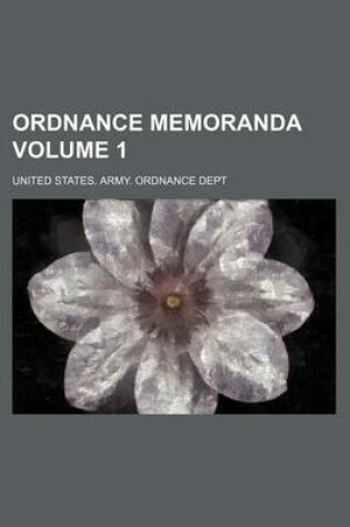 Cover of Ordnance Memoranda Volume 1