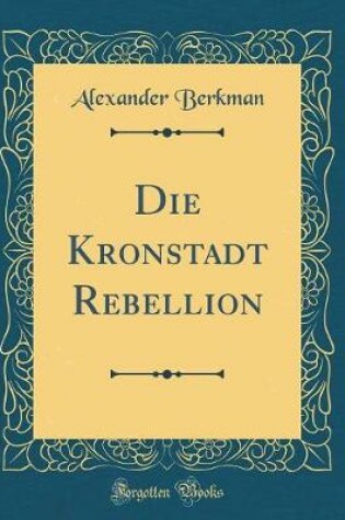 Cover of Die Kronstadt Rebellion (Classic Reprint)