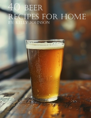 Book cover for 40 Beer Recipes for Home