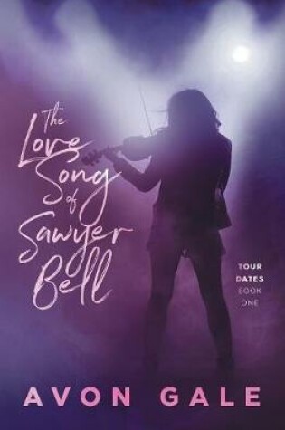 Cover of The Love Song of Sawyer Bell