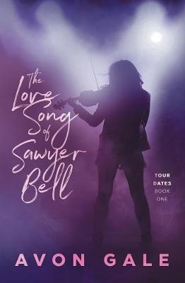 Book cover for The Love Song of Sawyer Bell