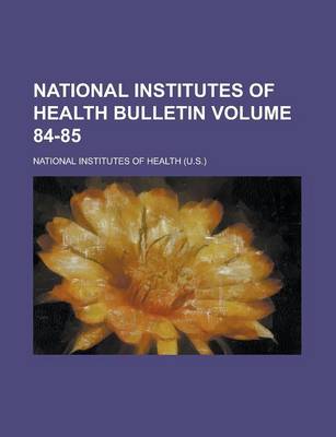 Book cover for National Institutes of Health Bulletin Volume 84-85