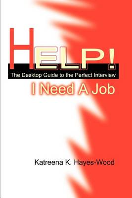 Book cover for Help! I Need A Job